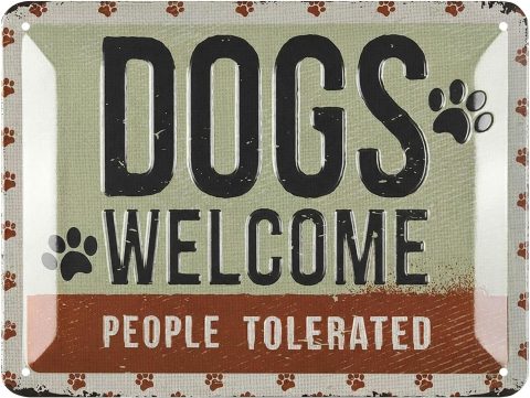Blechschild „Dogs Welcome“ für Hundemenschen