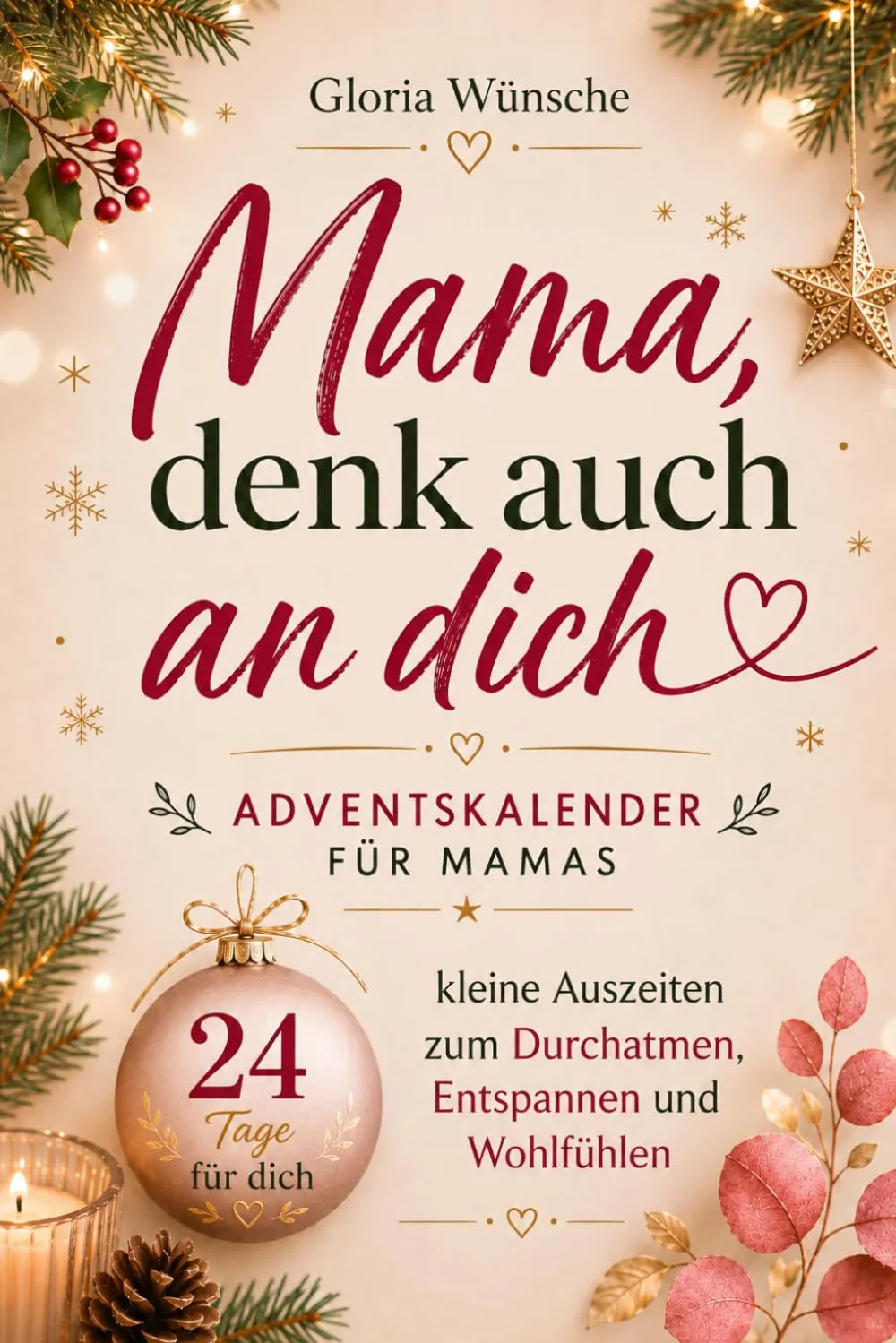 Adventskalender-Buch für Mamas – 24 kleine Auszeiten