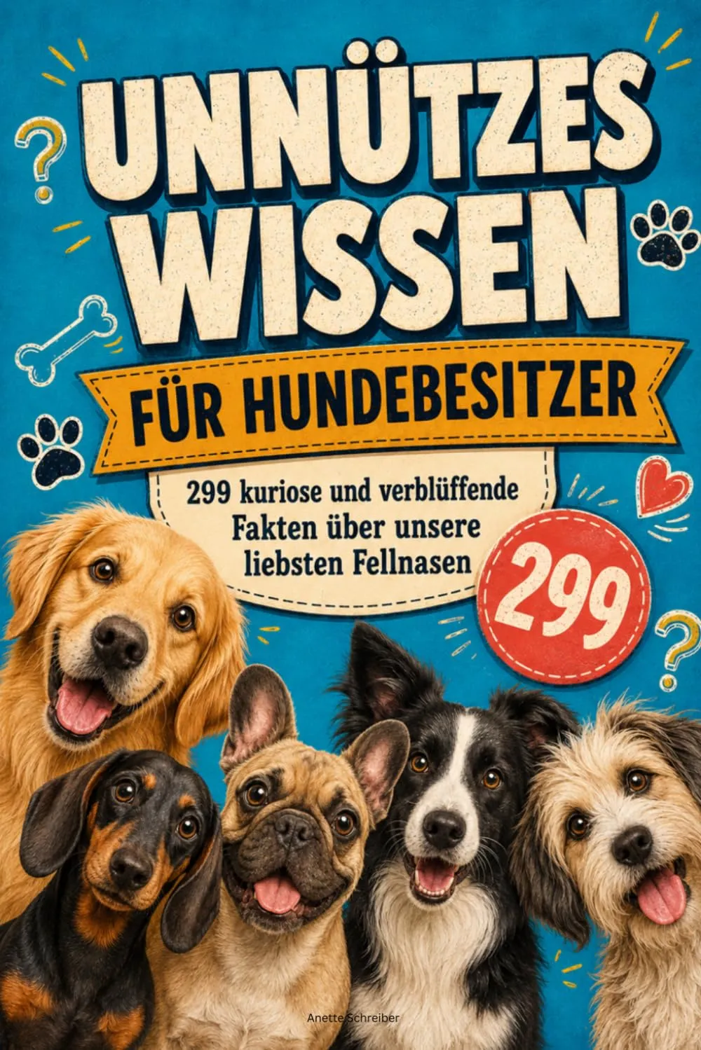 Kuriose Hundefakten – Buch für Hundemenschen